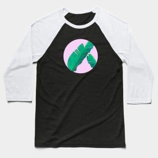 Banana Palm Leaves Baseball T-Shirt